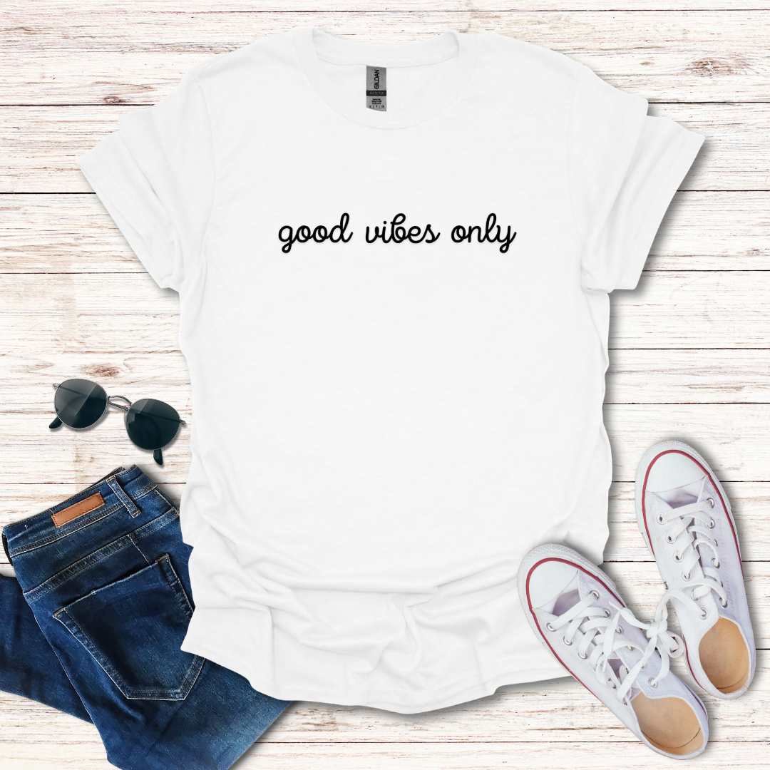 Good Vibes Only