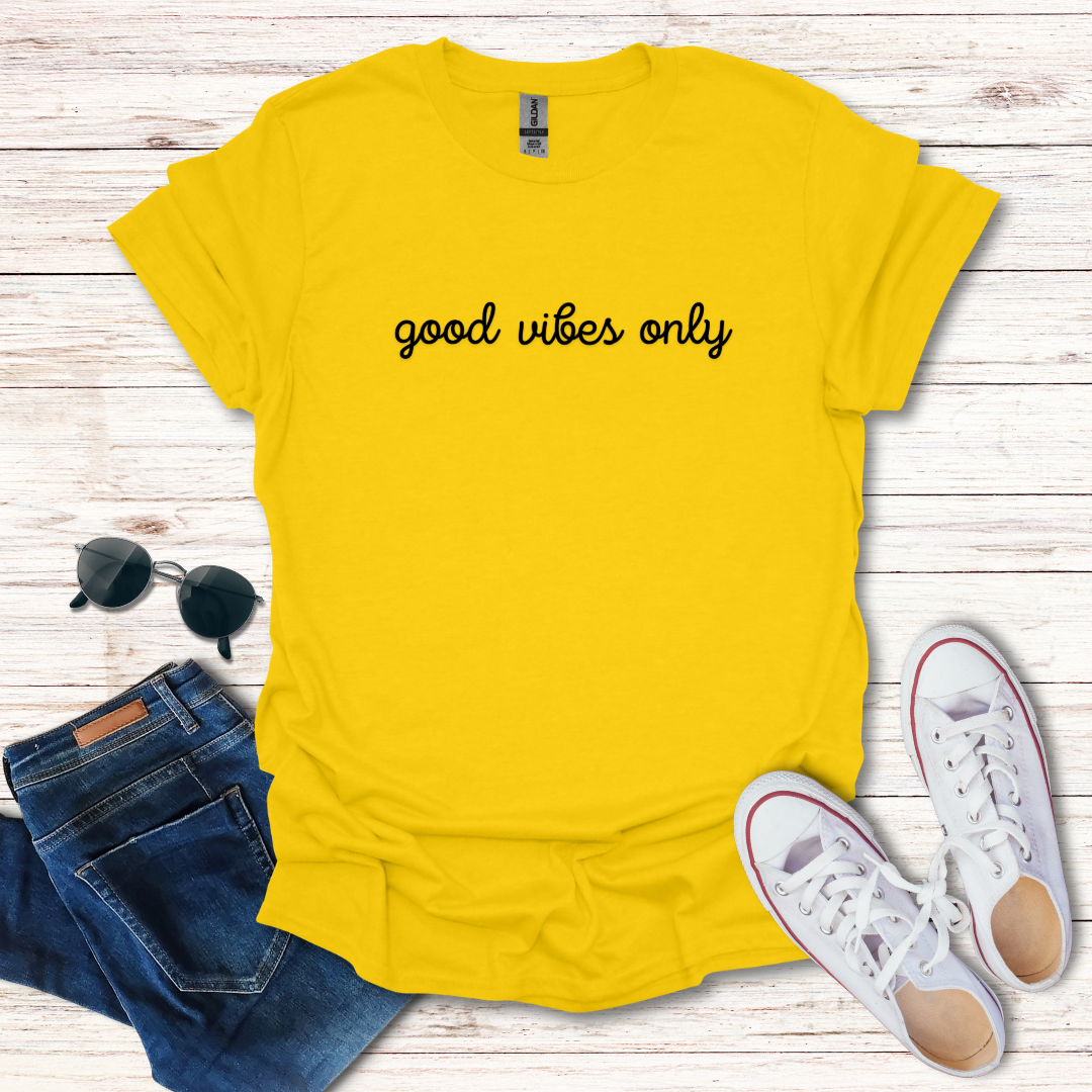 Good Vibes Only