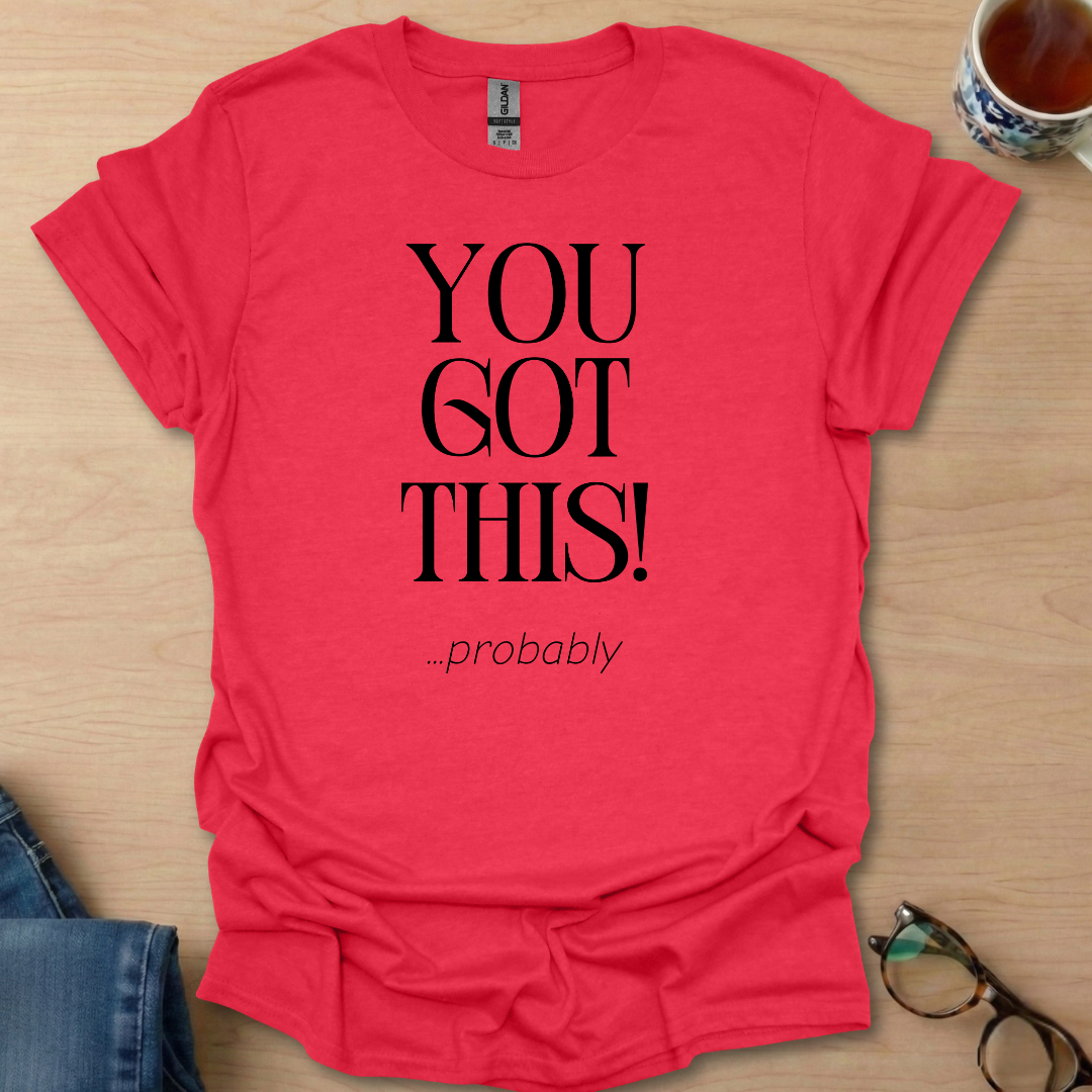 You Got This probably