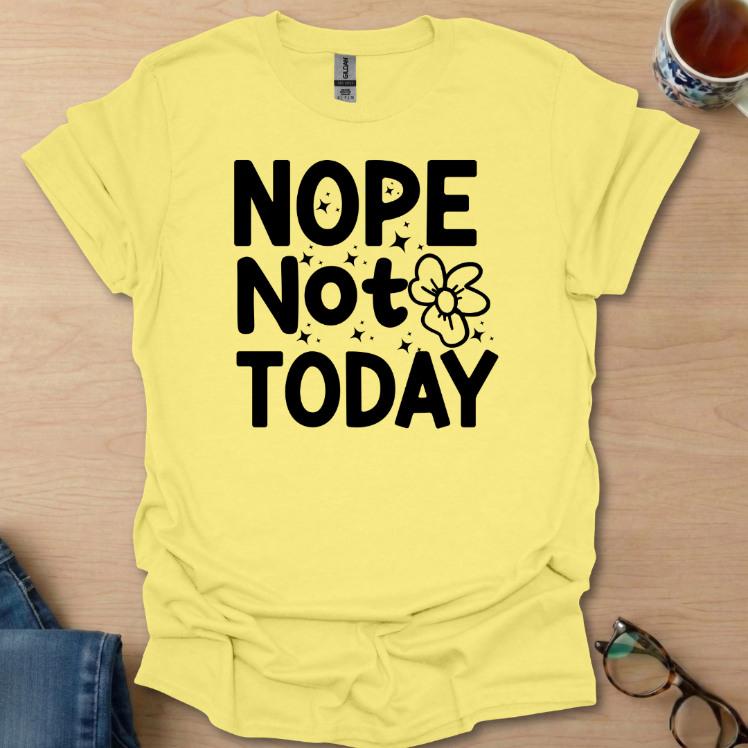 Nope-Not-Today