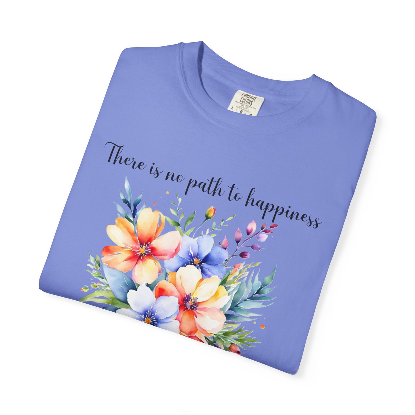 Happiness is the path