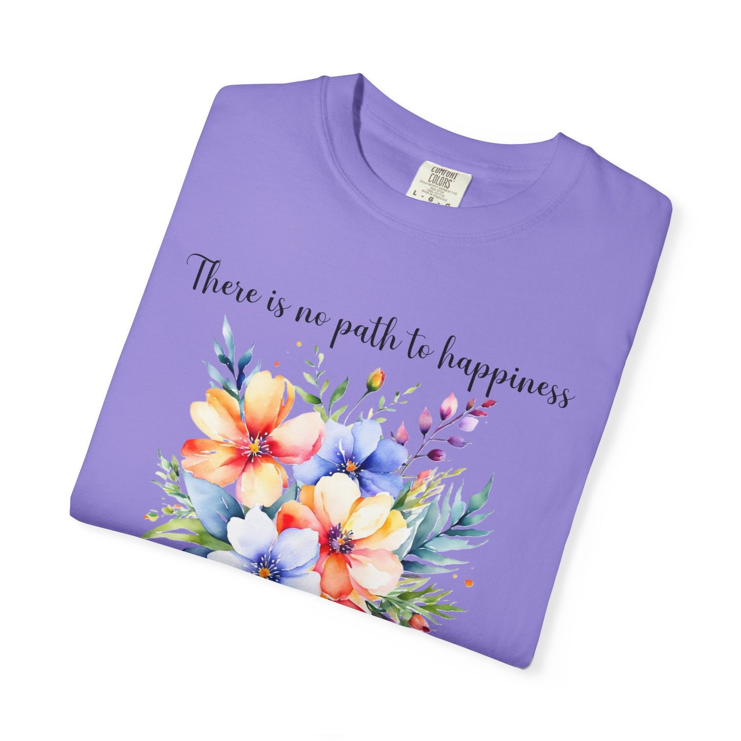 Happiness is the path