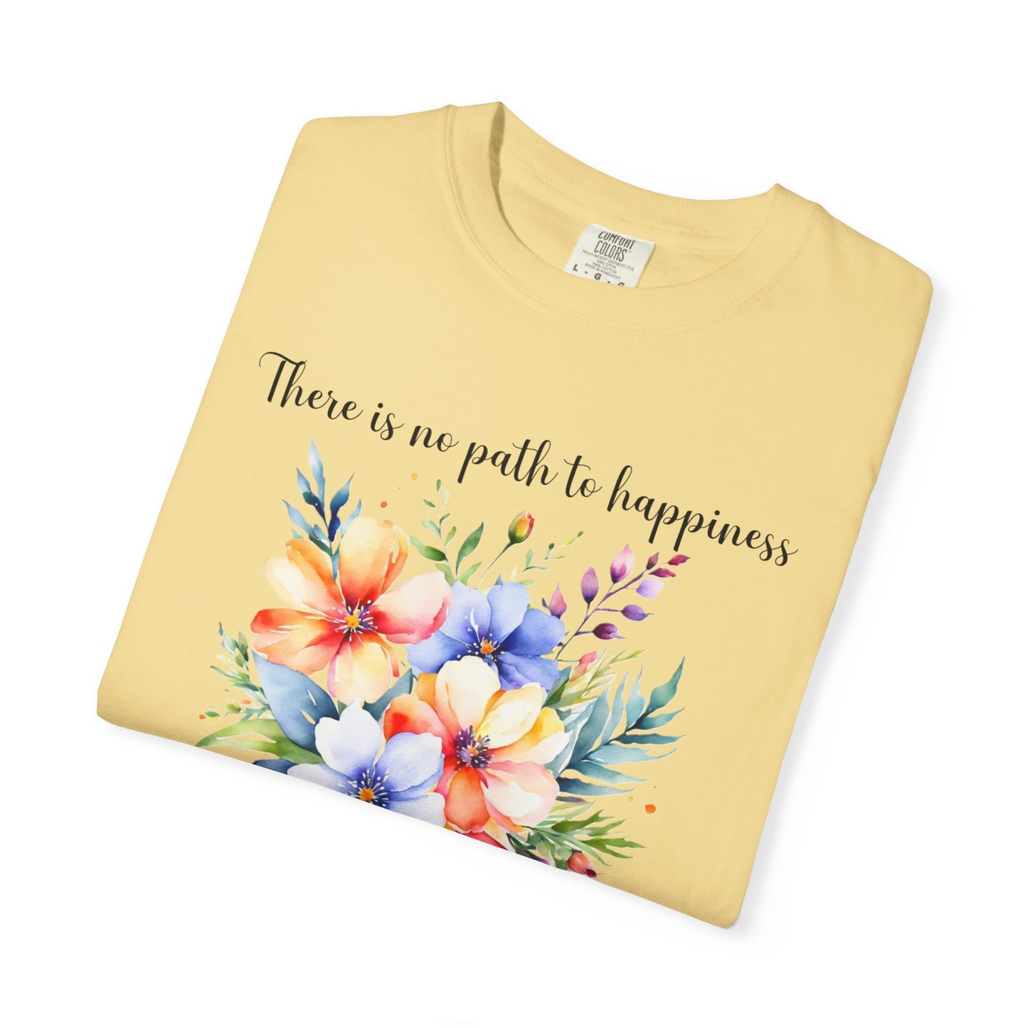 Happiness is the path
