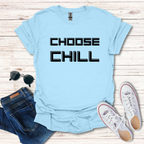 Choose Chill Text Only