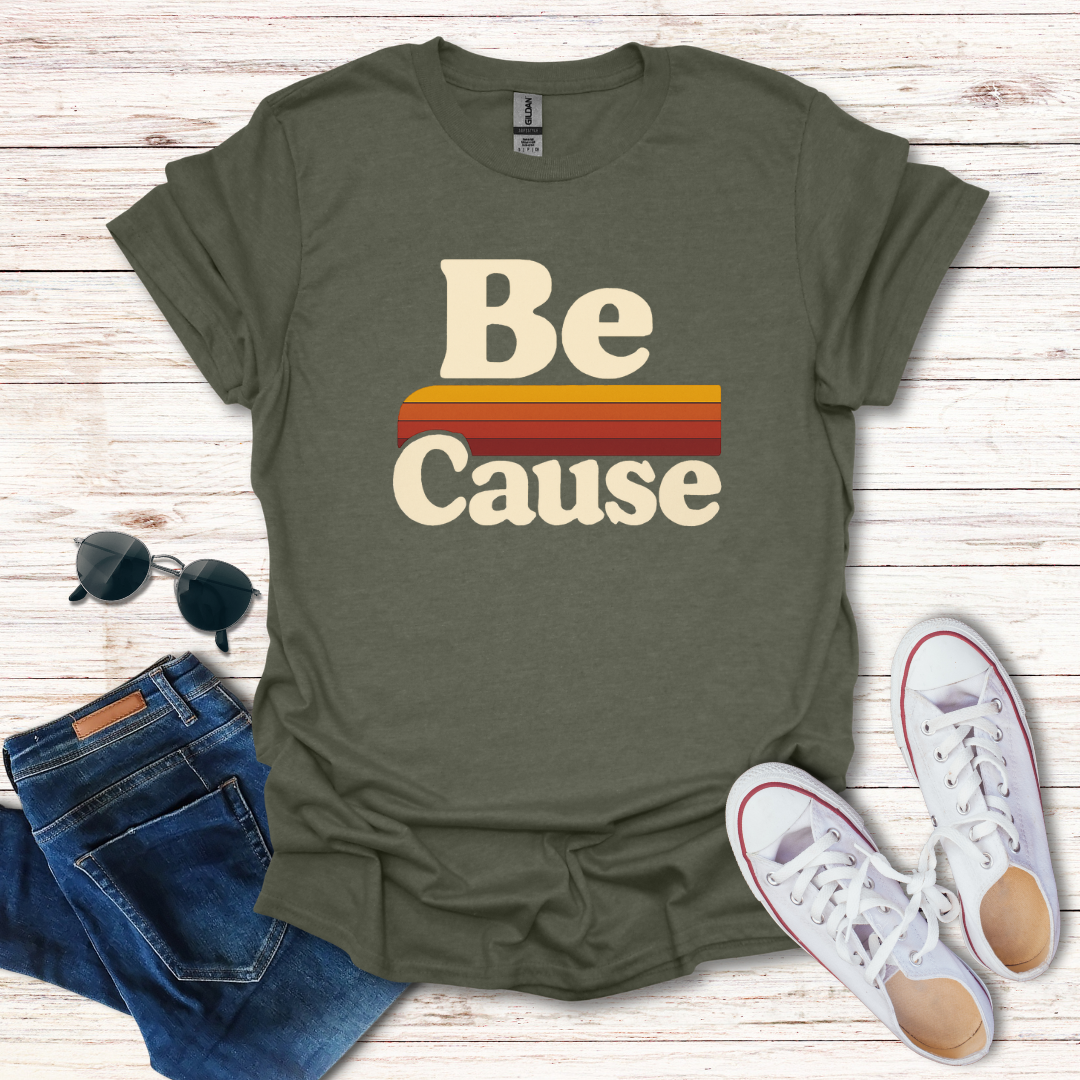Be Cause