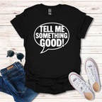 Tell Me Something Good Bubble