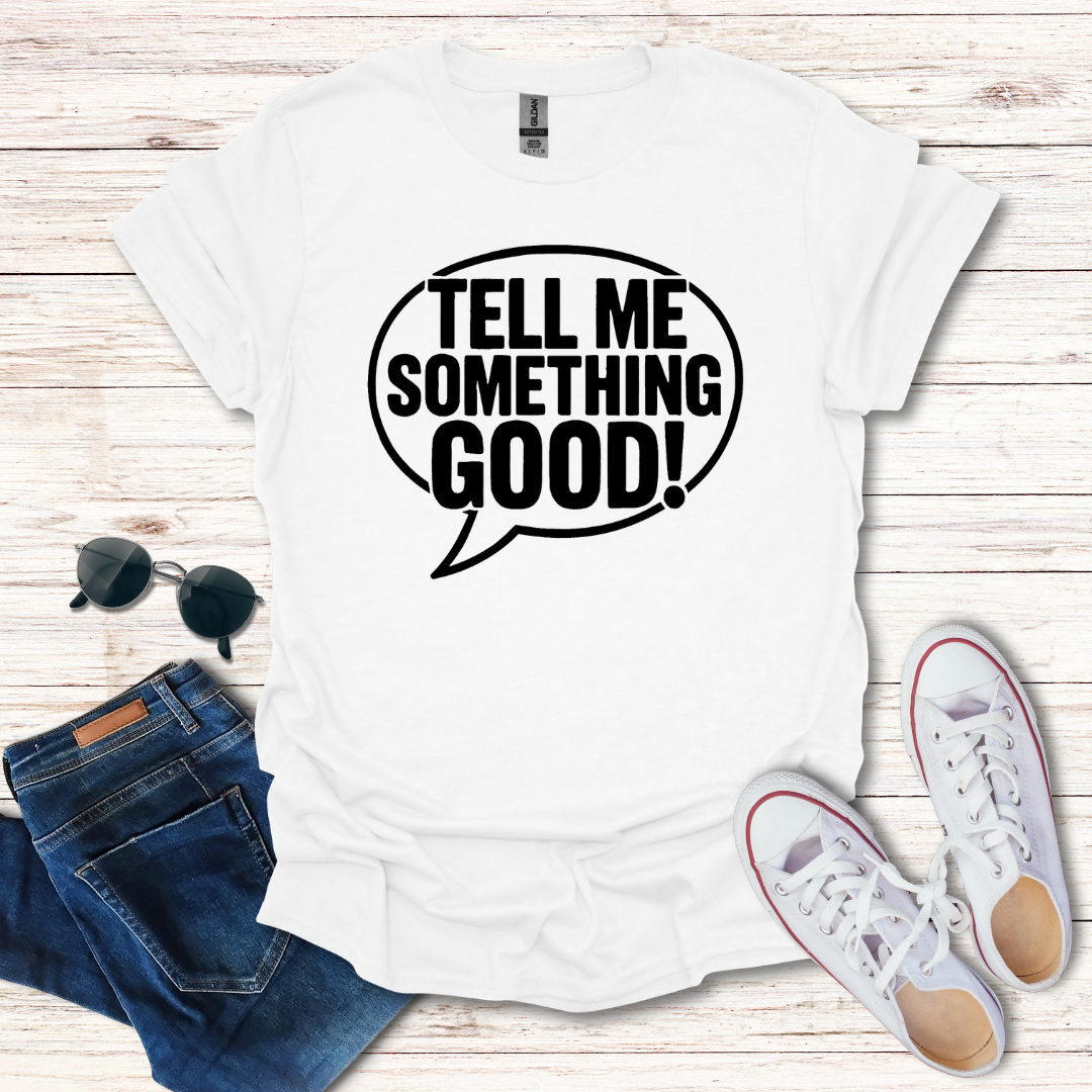 Tell Me Something Good Bubble