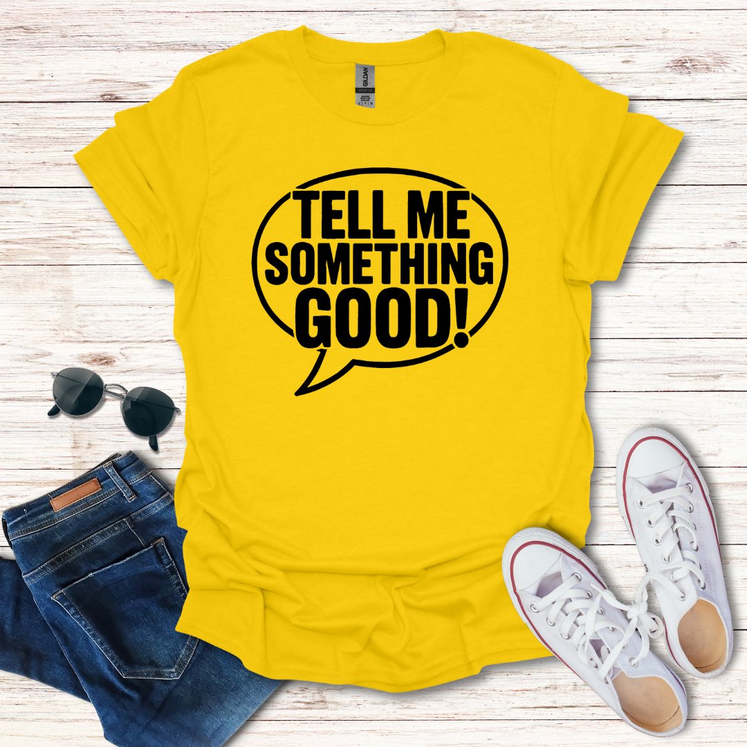 Tell Me Something Good Bubble