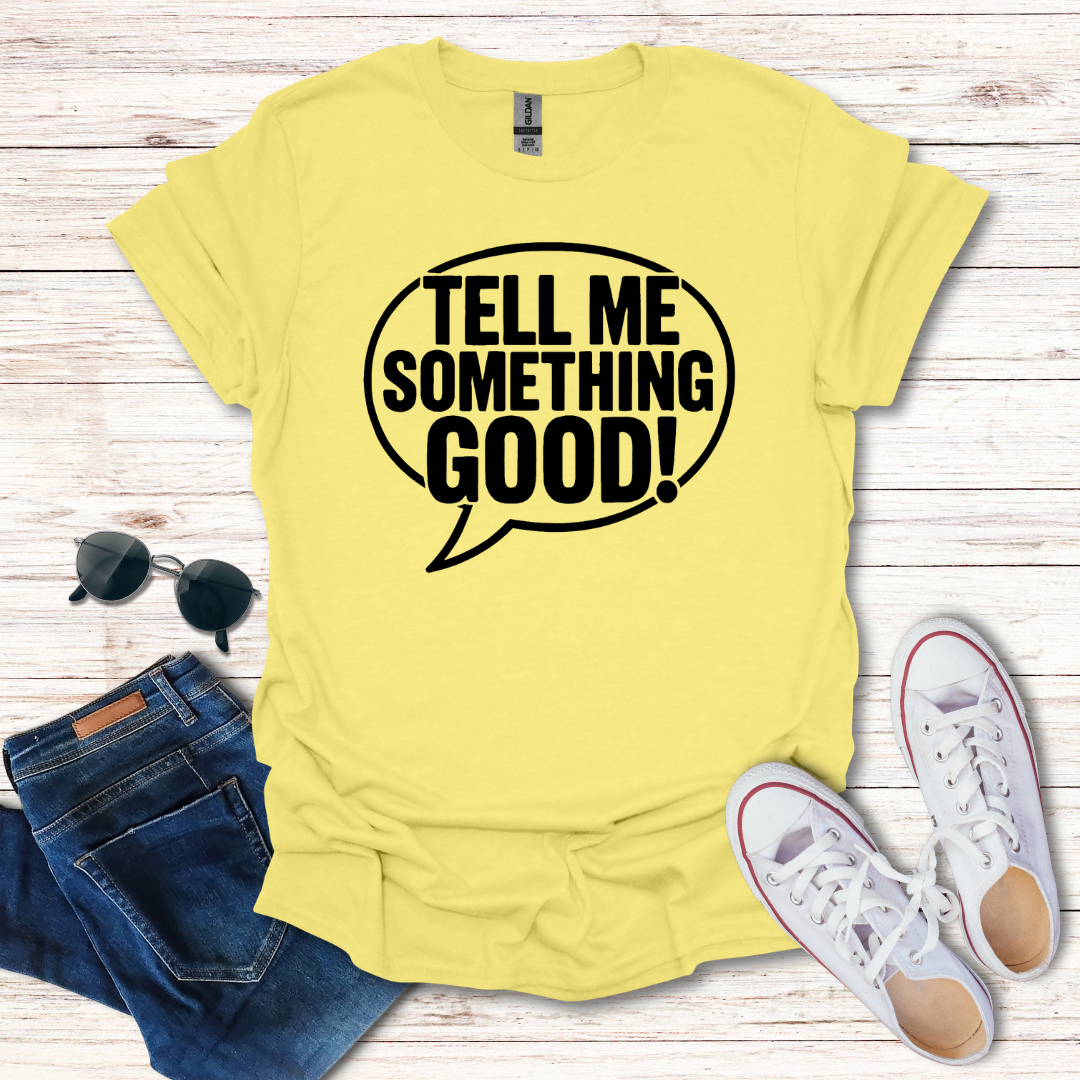Tell Me Something Good Bubble