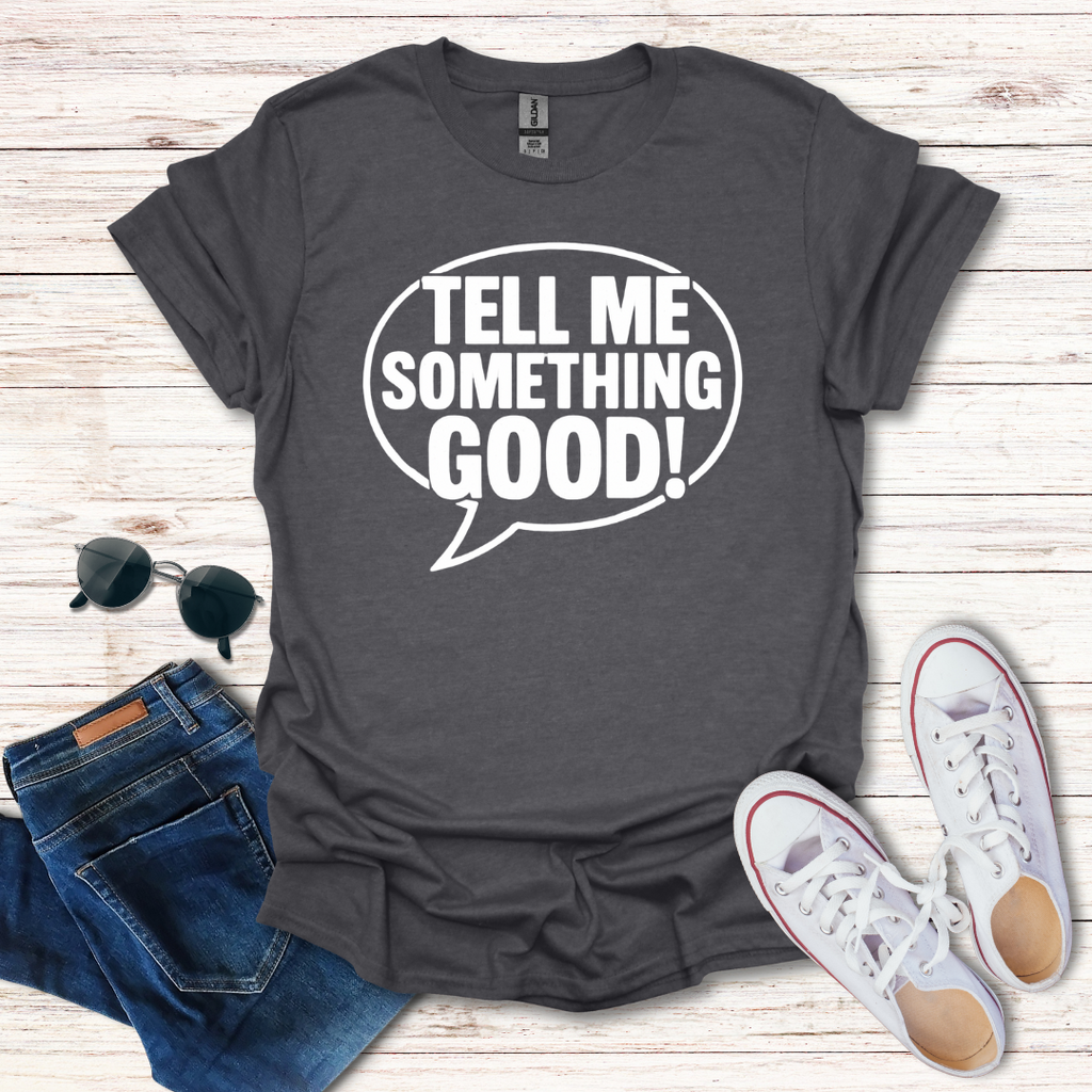 Tell Me Something Good Bubble