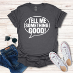 Tell Me Something Good Bubble
