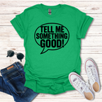 Tell Me Something Good Bubble