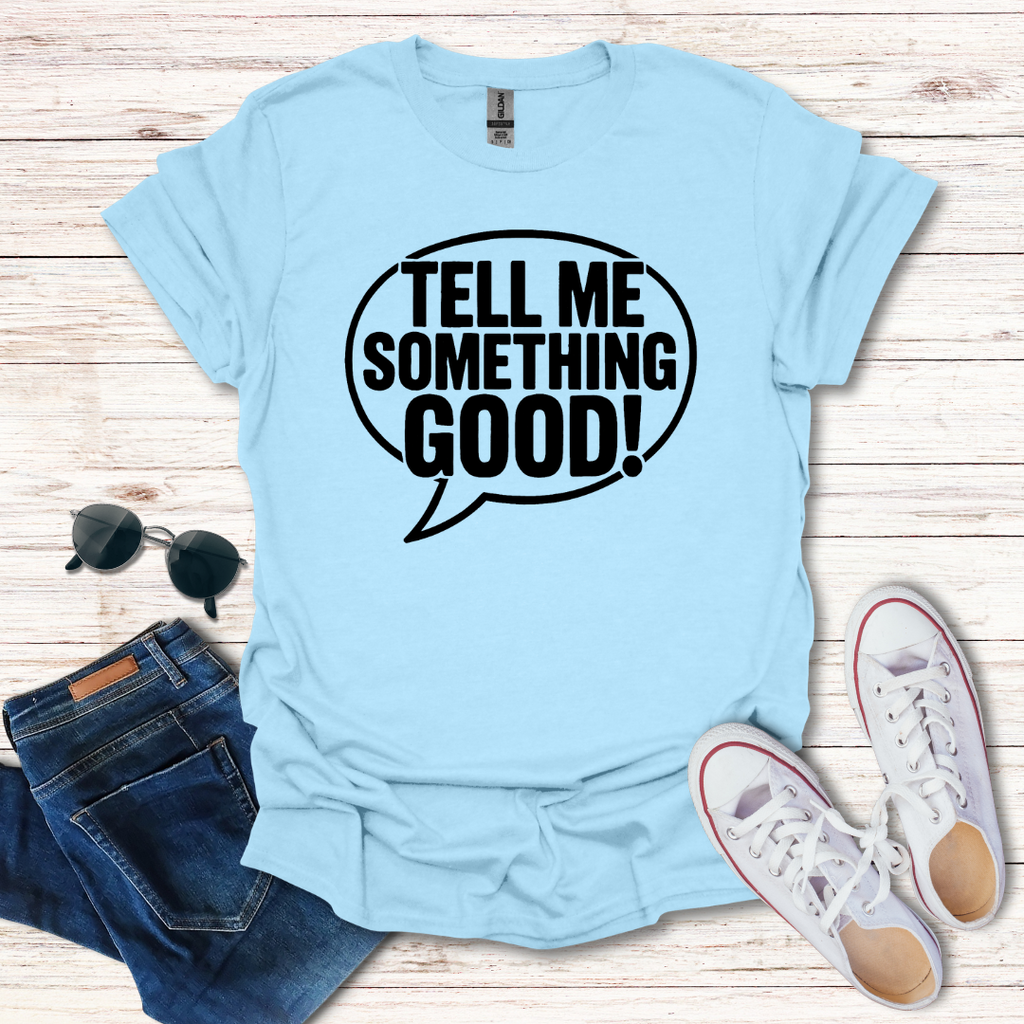 Tell Me Something Good Bubble