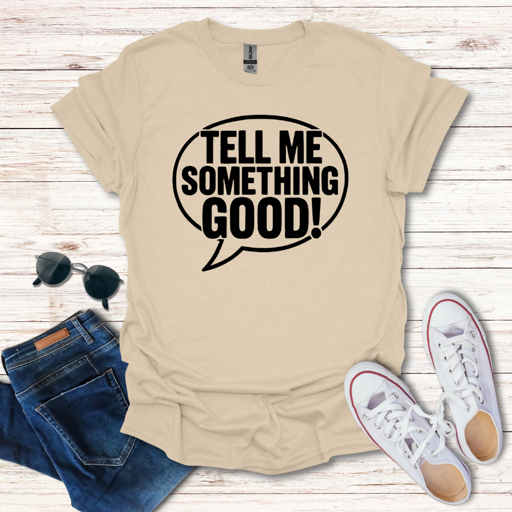Tell Me Something Good Bubble
