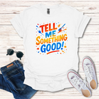 Tell Me Something Good Color Splash