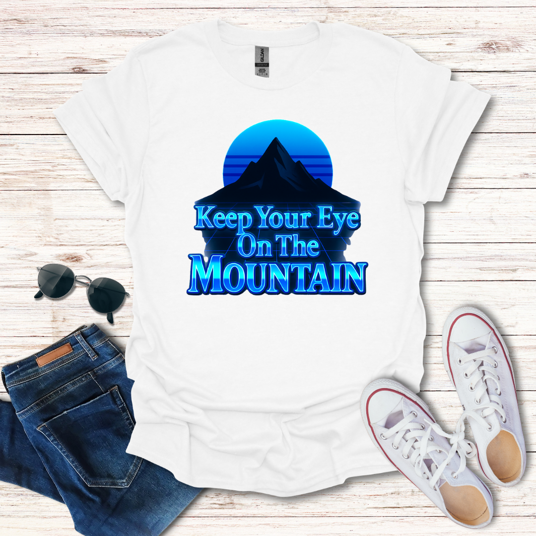 Keep Your Eye On The Mountain