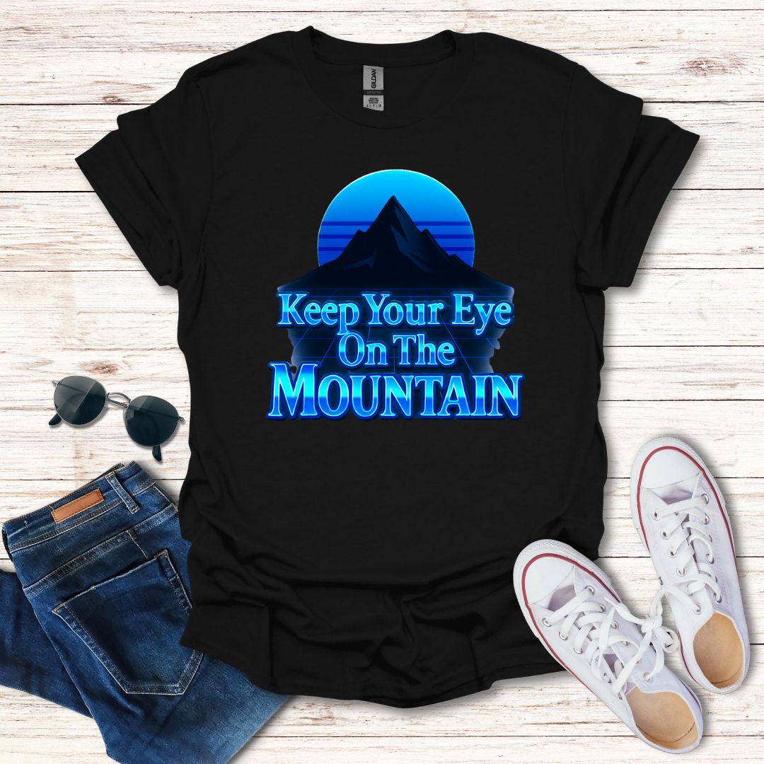 Keep Your Eye On The Mountain