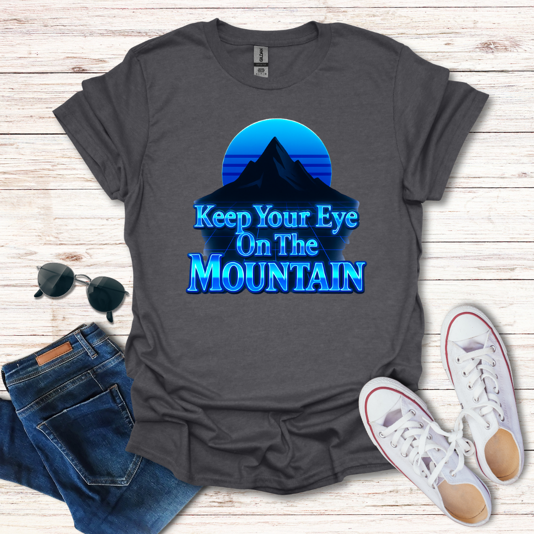 Keep Your Eye On The Mountain