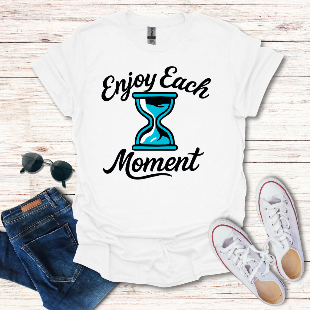 Enjoy Each Moment