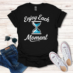 Enjoy Each Moment