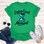 Enjoy Each Moment