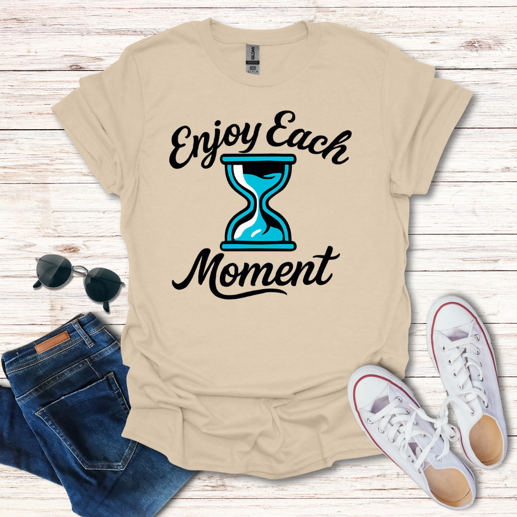 Enjoy Each Moment