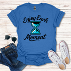 Enjoy Each Moment