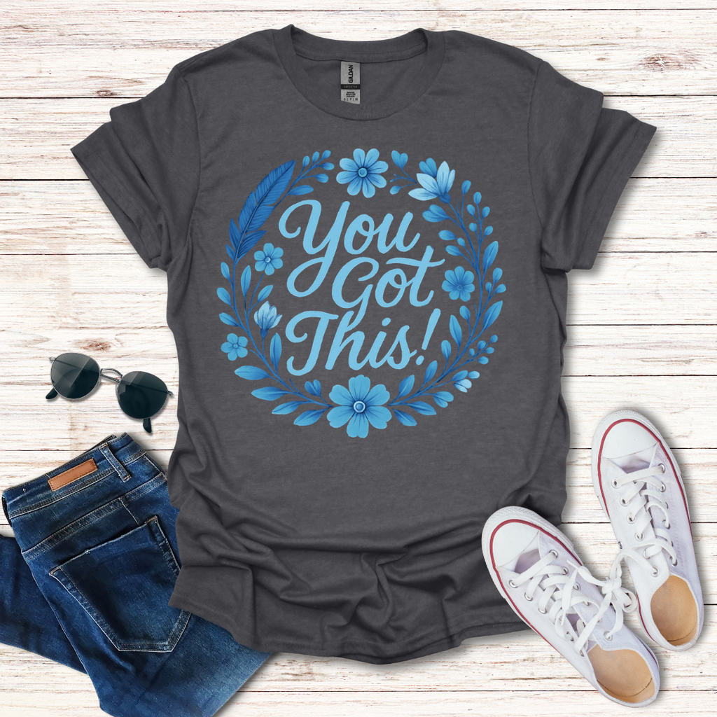 You Got This!