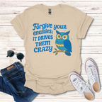 Forgive Your Enemies...Crazy
