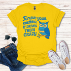 Forgive Your Enemies...Crazy