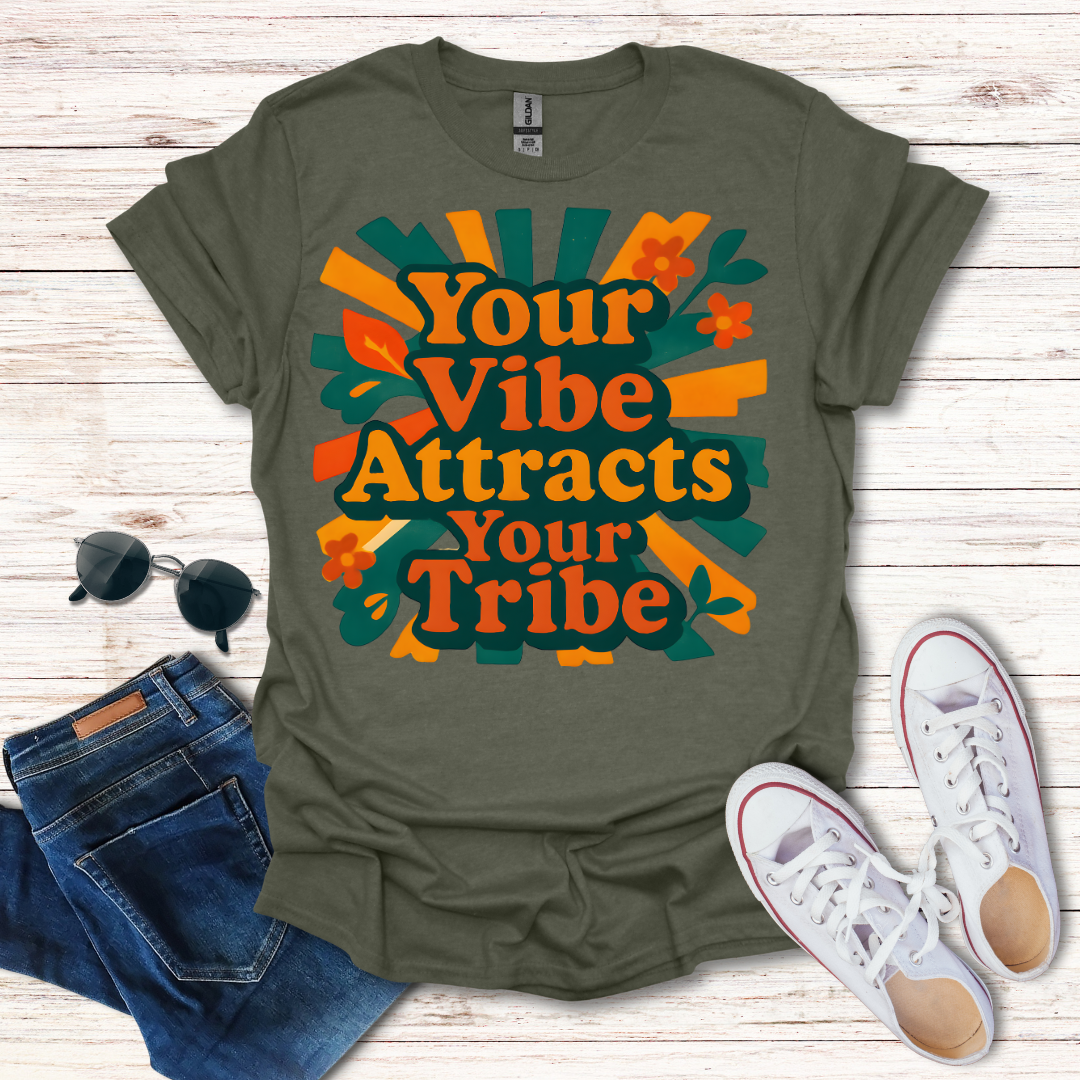 Your Vibe Attracts Your Tribe