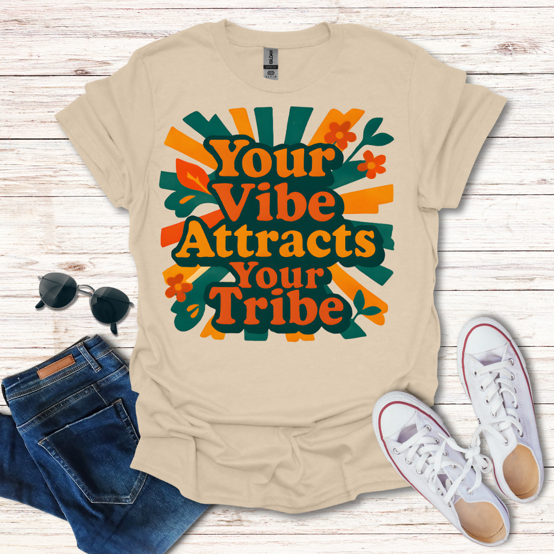 Your Vibe Attracts Your Tribe
