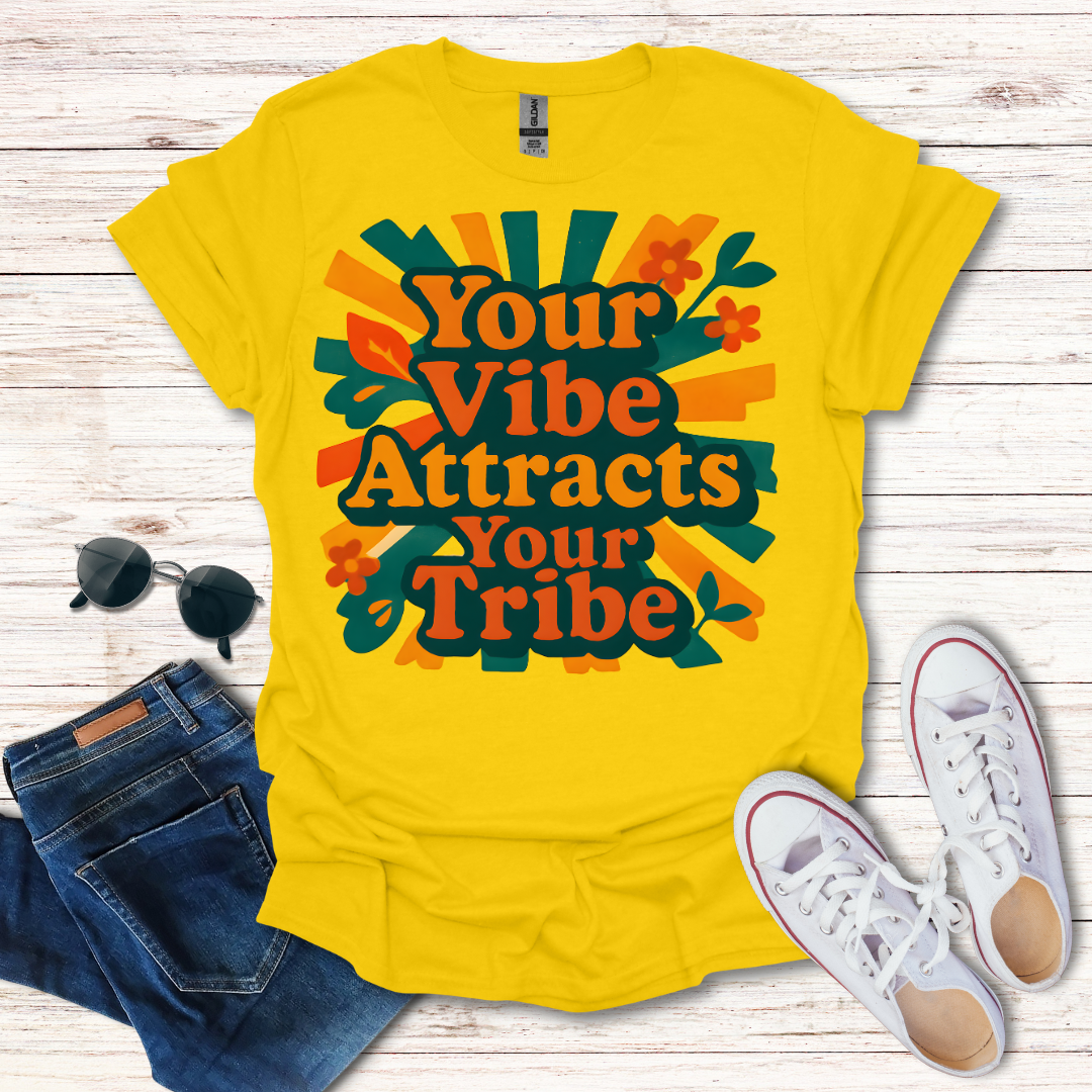 Your Vibe Attracts Your Tribe