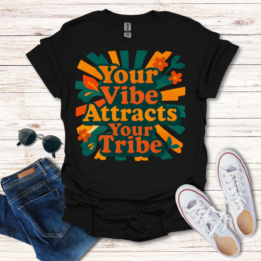 Your Vibe Attracts Your Tribe