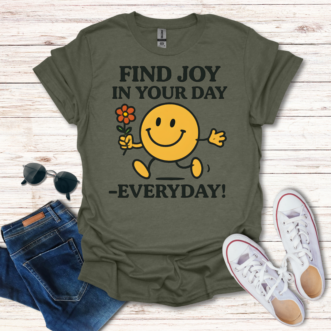 Find Joy In Your Day Everyday
