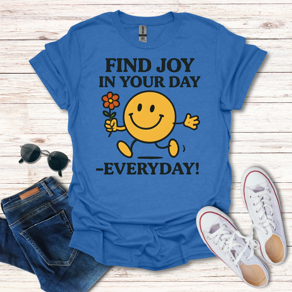 Find Joy In Your Day Everyday