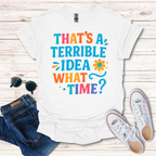 Terrible Idea 2