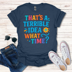 Terrible Idea 2