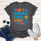Terrible Idea 2
