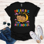 Dream Big Then Hit Snooze