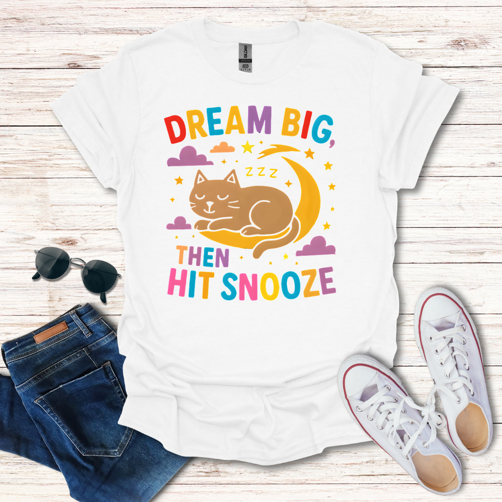 Dream Big Then Hit Snooze