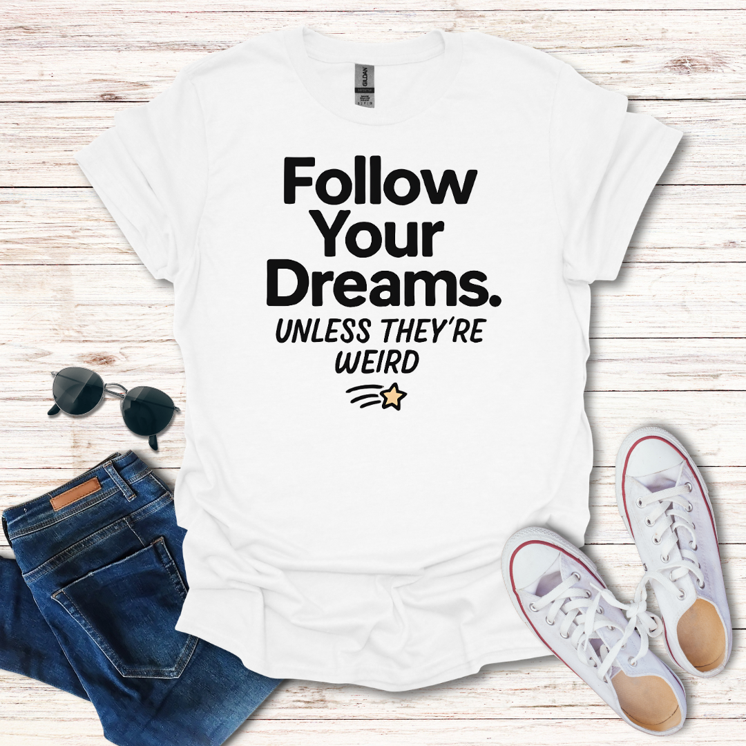 Follow Your Dreams