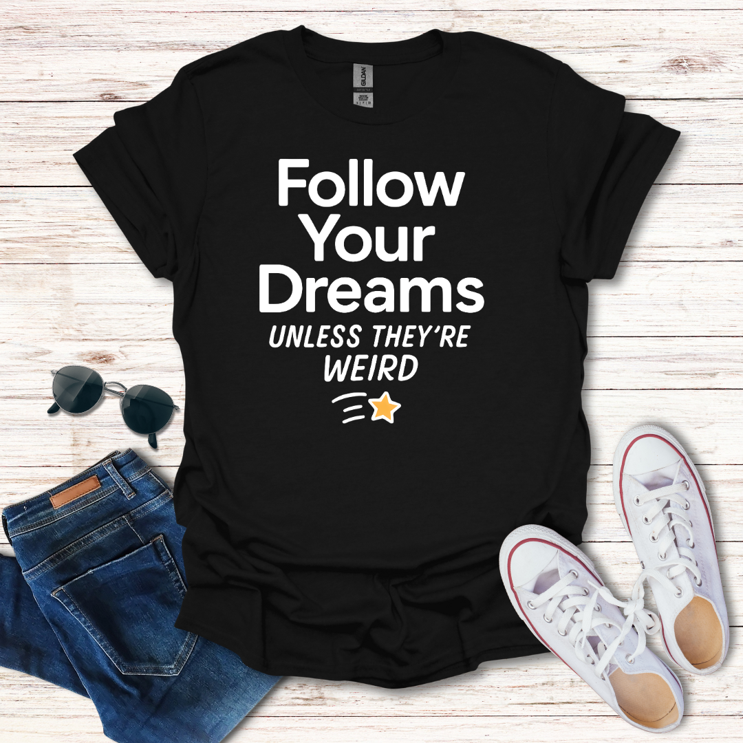 Follow Your Dreams