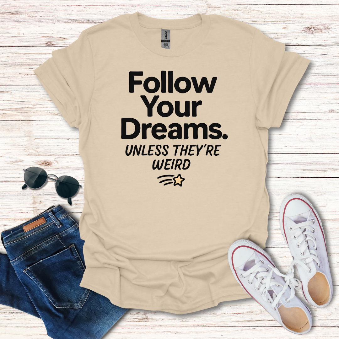 Follow Your Dreams