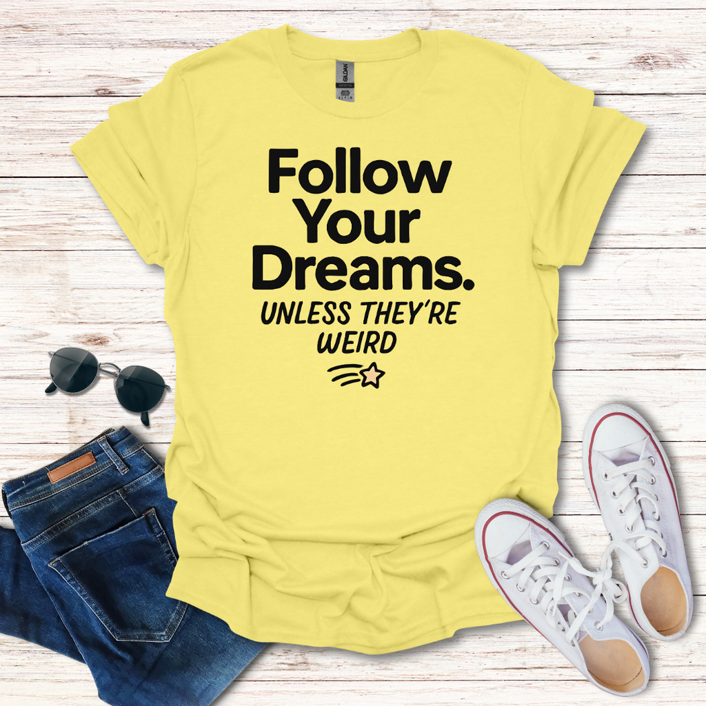 Follow Your Dreams