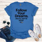 Follow Your Dreams