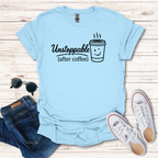 Unstoppable after coffee