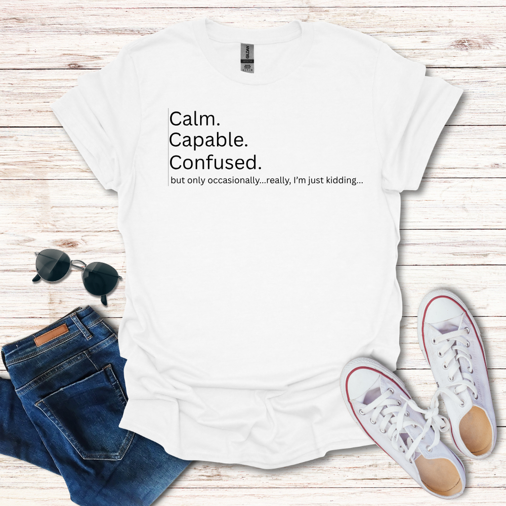 Calm Capable Confused
