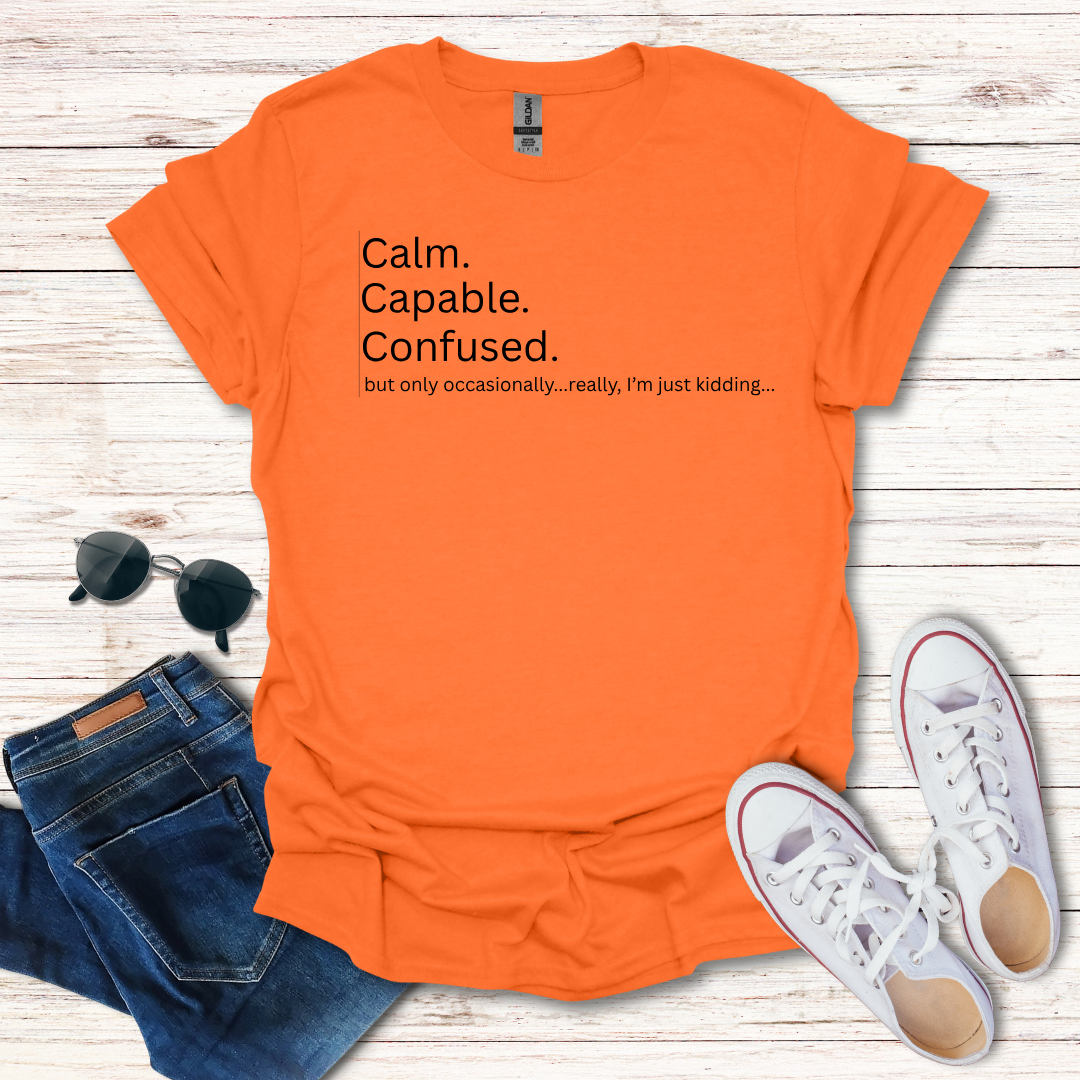 Calm Capable Confused