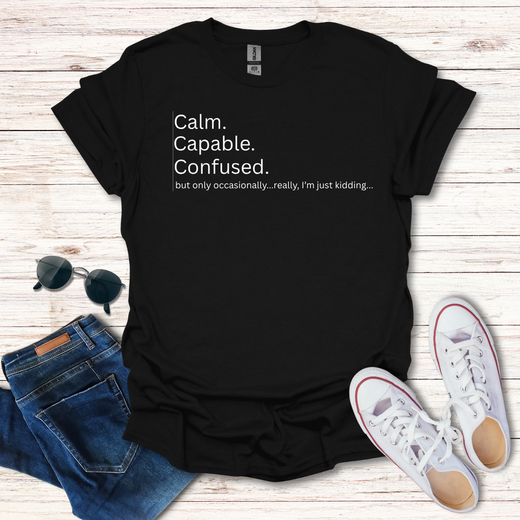 Calm Capable Confused